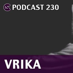 Clubbingspain Podcast 230 // Vrika