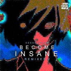 Edson Pride - Become Insane (Mauro Mozart Babylon Mix)