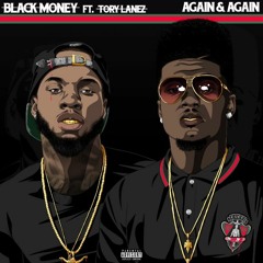 Black Money - Again & Again ft. Tory Lanez (DigitalDripped.com)