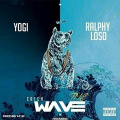 Yogi X Ralphy Loso - Catch The Wave