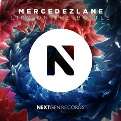 MercedezLane - Lips on the bottle (Original Mix)