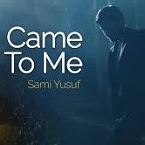 Sami Yusuf - You Came To Me -  Concert 2015