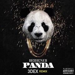 Desiigner- Panda (3DEX Remix) [FREE DOWNLOAD]