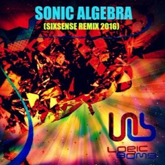 Logic Bomb - Sonic Algebra ( Sixsense Remix 2016) - BOOTLEG