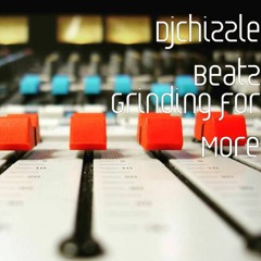 Grinding For More - Djchizzle Beatz feat Rulg prod Yae High Da God