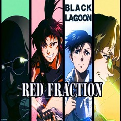 Black Lagoon - Red Fraction Remix