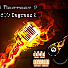 800 Degreez Freestyle