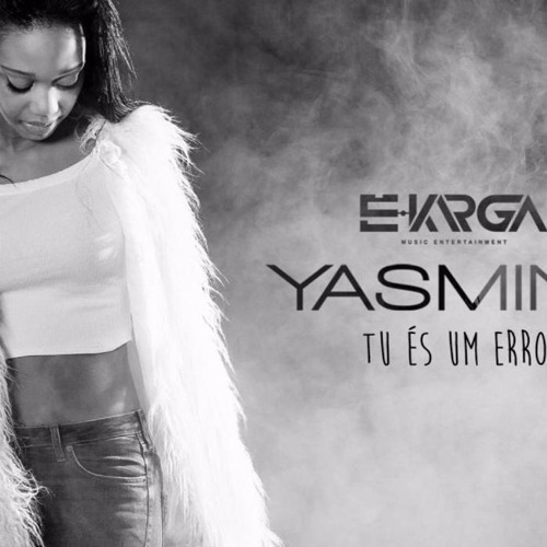 Yasmine - Tu És um Erro