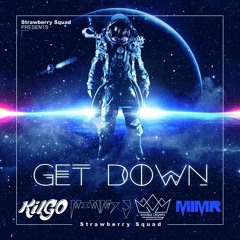 Get Down (Original Mix) - Mimmy J X Kilgo ft. MiMR & dblcrwn