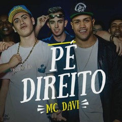 MC Davi - Pé Direito (DJ Perera) Lançamento 2016