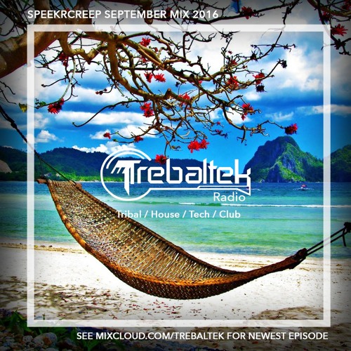 Speekrcreep - September House Mix 2016 (Trebaltek Radio)