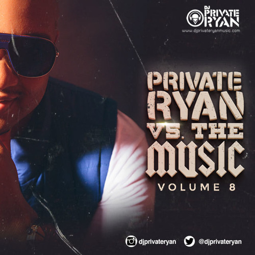 Private Ryan Presents Private Ryan VS The Music 8