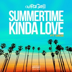 Summertime Kinda Love -ft- Dice