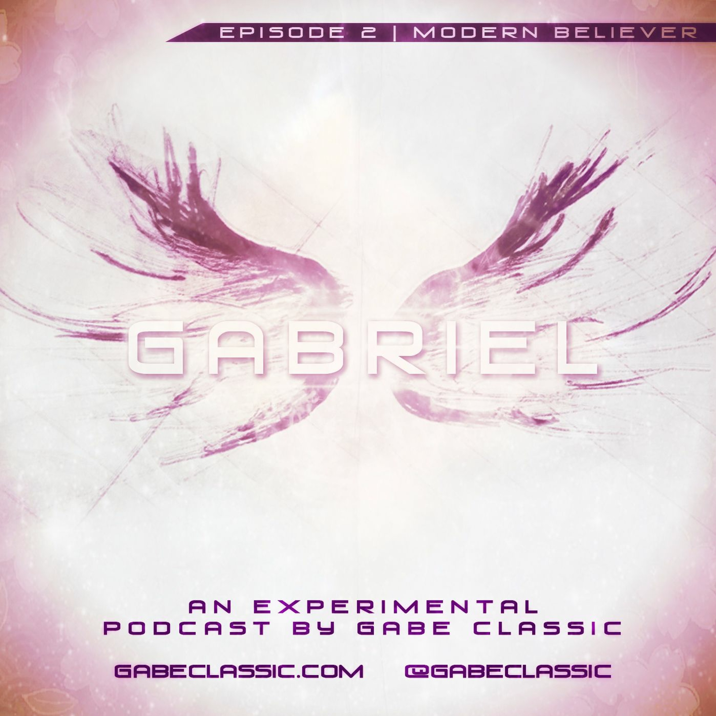 GABRIEL PODCAST | Ep2 Modern Believer | GabeClassic.com thumbnail
