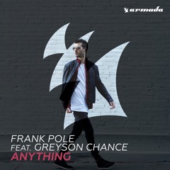 Frank Pole - Anything Feat. Greyson Chance (Extended Mix)