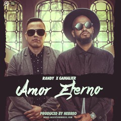 Amor Eterno RANDY NOTA LOCA x GAMALIER