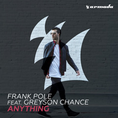 Frank Pole feat. Greyson Chance - Anything [OUT NOW]
