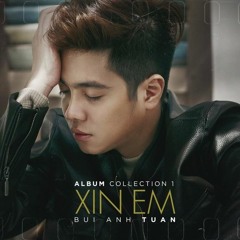 Xin Em -Bùi Anh Tuấn [FLAC Lossless]