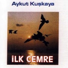 Aykut Kuşkaya - Ilk Cemre - Yolumuzda Olsa Da