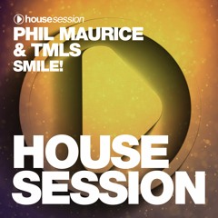 Phil Maurice, TMLS - Smile! (Original Mix)