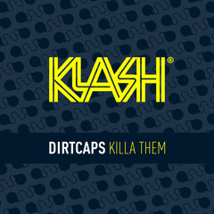 Dirtcaps - Killa Them (Original Mix)
