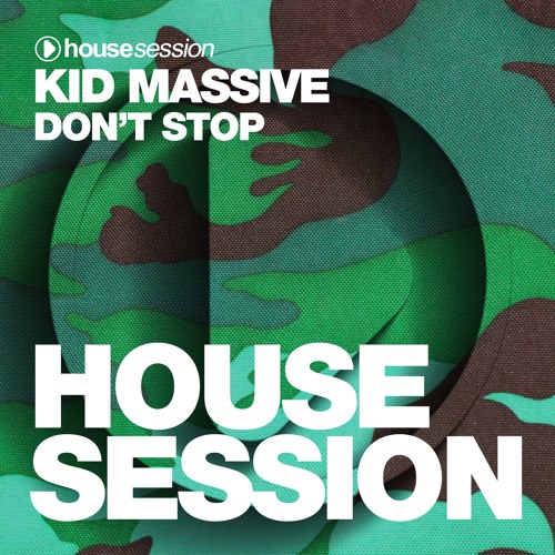 Kid Massive - Don't Stop (Original Mix)