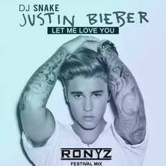 Let Me Love You (Ronyz Festival Mix)  [FREE DOWNLOAD]