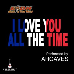 I Love You All The Time