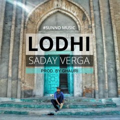LODHI - Saday Verga [Prod. By GHAURI]