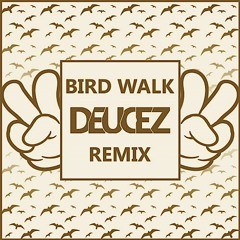 Soulja Boy - Bird Walk (Deucez Remix)
