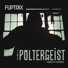 Fliptrix - The Poltergeist