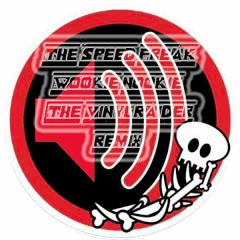 THE SPEED FREAK - WOOKIE NOOKIE (THE VINYLRAIDER REMIX)FREE DOWNLOAD
