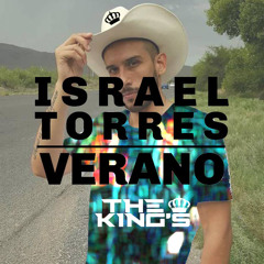 Israel Torres - Verano (THE KING'S Remix)