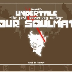 Your Soulmate -Undertale first anniversary medley-