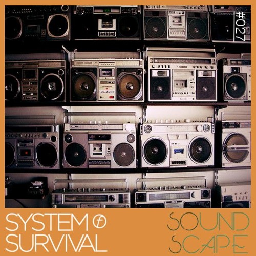 SOundScape #027 System Of Survival