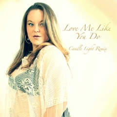 Love Me Like You Do - Candle Light Remix