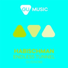 Habischman - Endless Tunnel (Penwood Remix) [PREVIEW]