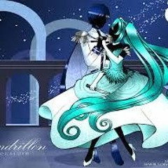 Cendrillon - Vocaloid Chorus