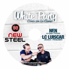 CONEXIÓN LA CAMA(SESTAO)NEW STEEL WHITE PARTY DJ NEN & L.C LUIS CAR