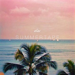 Else - Summertape #2