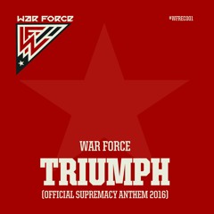 War Force - Triumph (Official Supremacy 2016 Anthem)