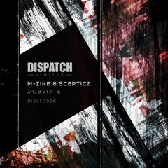 M-zine & Scepticz - Obviate (Friction BBC Radio 1 Mix Cut) - DISLTD026