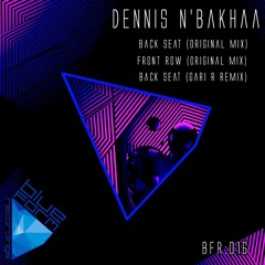 BFR: 016 Dennis N´bakhaa - Back Seat EP