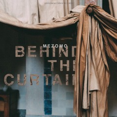 Behind The Curtain (Original Mix)