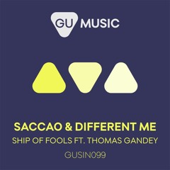Saccao And Different Me Ft. Thomas Gandey - Ship Of Fools (Original Mix) [PREVIEW]