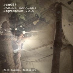 PSM055 - Paride Saraceni - September Mix 2016: Eden Garden, Bucharest