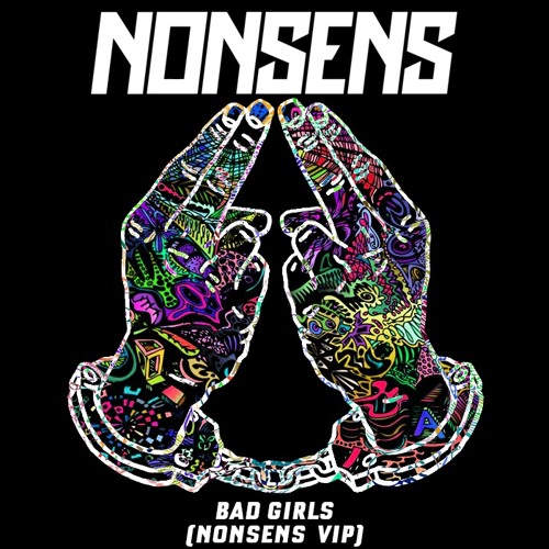 m a bad girls nonsens vip by nonsens free listening on soundcloud m a bad girls nonsens vip by nonsens free listening on soundcloud