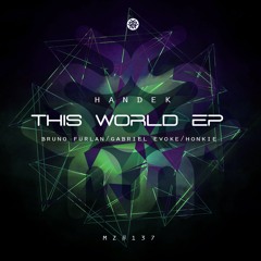 Handek - This World (Original Mix) *OUT NOW*