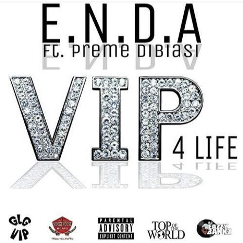 E.N.D.A- Feat Preme - VIP For Life Prod By SmokeHouse Beats
