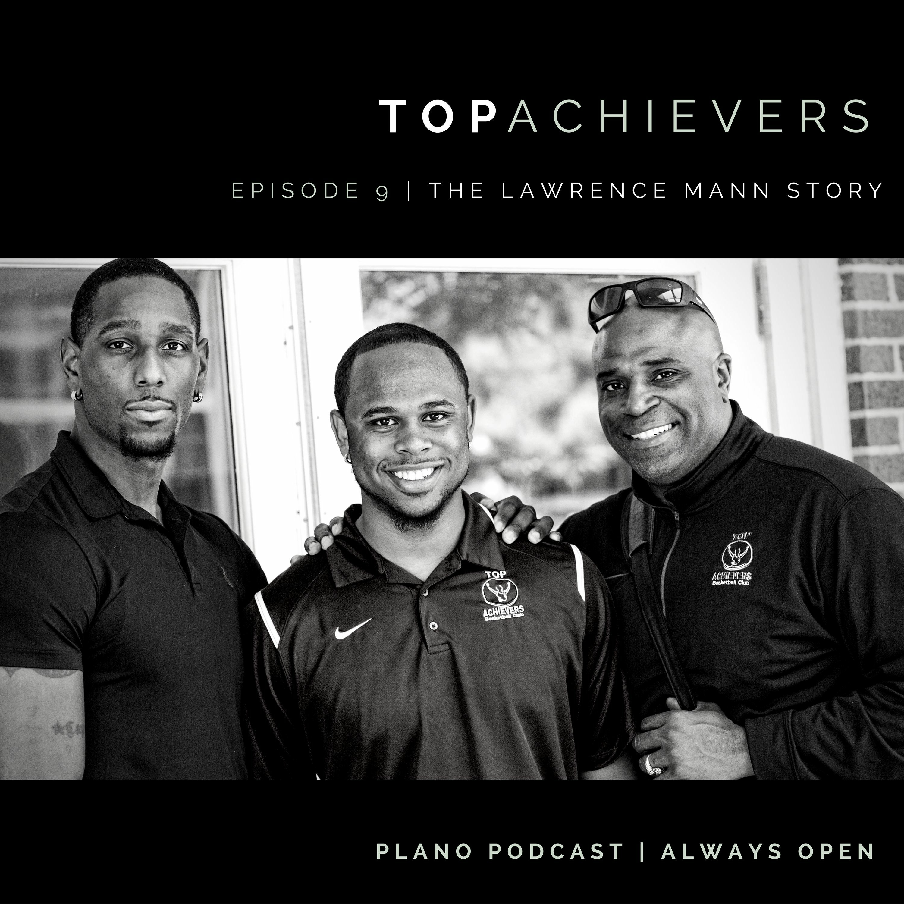Episode 9 Top Achievers | Lawrence Mann